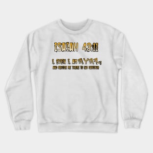 Isaiah 43:11 Crewneck Sweatshirt